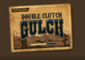 Double Clutch Gulch loading screen