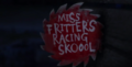 Miss Fritter's Racing Skoool